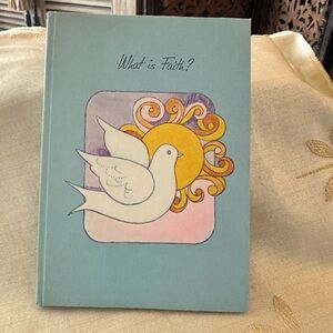 Vintage What is Faith? Illustrated Hardback Book by Helen Farries 1972.